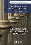 Foundations of Quantitative Finance, Book I: Measure Spaces and Measurable Functions cover